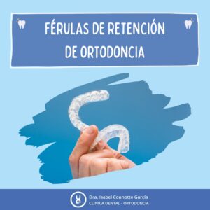 Férulas de retención de ortodondocia